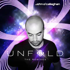 Unfold - the Remixes (Extended Versions) by John O'Callaghan album reviews, ratings, credits