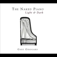 The Naked Piano Light & Dark by Gary Girouard album reviews, ratings, credits