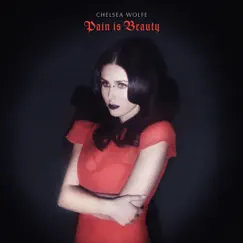 Pain Is Beauty by Chelsea Wolfe album reviews, ratings, credits