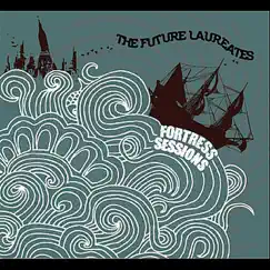 Fortress Sessions by The Future Laureates album reviews, ratings, credits
