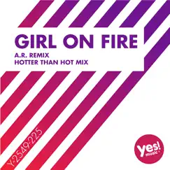 Girl On Fire (feat. DJ Space'C) [A.R. Remix] Song Lyrics