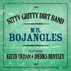 Mr. Bojangles (feat. Keith Urban & Dierks Bentley) - Single by Nitty Gritty Dirt Band album reviews, ratings, credits