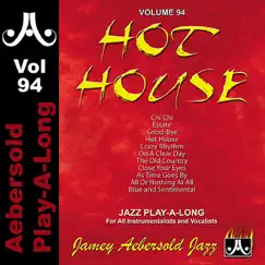 Hot House Song Lyrics