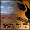 Los Chalchaleros - 20 Grandes Éxitos album lyrics, reviews, download