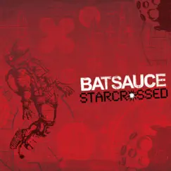Starcrossed by Batsauce album reviews, ratings, credits