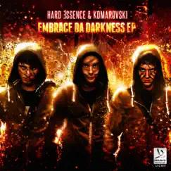 Embrace Da Darkness - Single by Hard Essence & Komarovski album reviews, ratings, credits