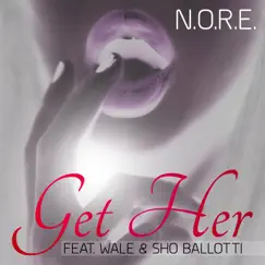Get Her (feat. Wale & Sho Ballotti) - Single by N.O.R.E. album reviews, ratings, credits