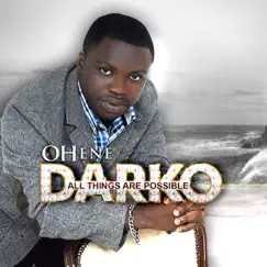 All Things Are Possible by Ohene Darko album reviews, ratings, credits