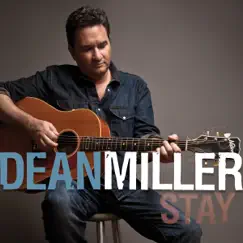 Stay - EP by Dean Miller album reviews, ratings, credits