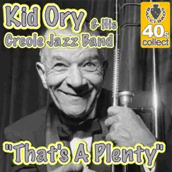 That's A Plenty - Single by Kid Ory & His Creole Jazz Band album reviews, ratings, credits
