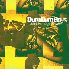Soul Bondage by Dum Dum Boys album reviews, ratings, credits