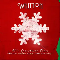 It's Christmas Time (feat. Stacey Whitton Summers, David Whitton & Jonny Whitton) Song Lyrics