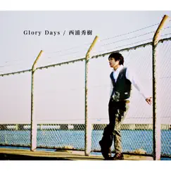 Glory Days - Single by Hideki Nishiura album reviews, ratings, credits