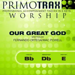 Our Great God - Worship Primotrax - Performance Tracks - EP by Primotrax Worship album reviews, ratings, credits