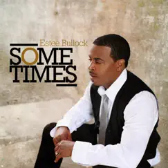 Sometimes - Single by Estee Bullock album reviews, ratings, credits