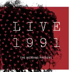 Live 1991 by The Wedding Present album reviews, ratings, credits