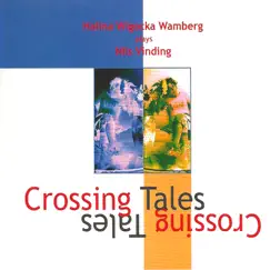 Crossing Tales (feat. Nils Vinding & Thomas Clausen) by Halina Wigocka Wamberg album reviews, ratings, credits