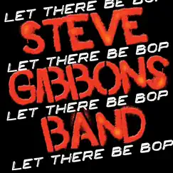 Let There Be Bop by Steve Gibbons Band album reviews, ratings, credits