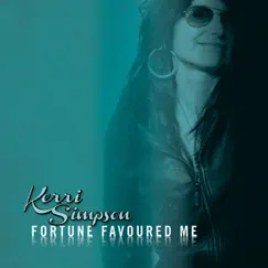 Fortune Favoured Me - Single by Kerri Simpson album reviews, ratings, credits
