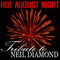 Hot August Night Tribute to Neil Diamond by Starlite Singers album reviews, ratings, credits