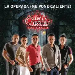 La Operada (Me Pone Caliente) - Single by Los Cuates de Sinaloa album reviews, ratings, credits