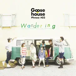Goose House Phrase #03 - Wandering by Goose house album reviews, ratings, credits