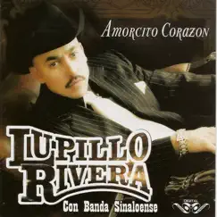 Amorcito Corazón by Lupillo Rivera album reviews, ratings, credits