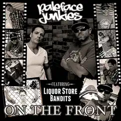 On the Front (feat. Liquor Store Bandits) - Single by Paleface Junkies album reviews, ratings, credits