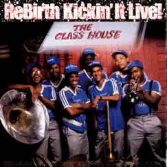Rebirth Kickin' It Live! by Rebirth Brass Band album reviews, ratings, credits
