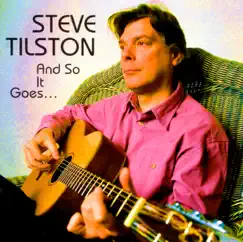 And So It Goes... by Steve Tilston album reviews, ratings, credits