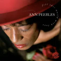 Fill This World With Love by Ann Peebles album reviews, ratings, credits