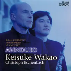 Abendlied: Music of Barber, Schumann & Mozart by Christoph Eschenbach & Keisuke Wakao album reviews, ratings, credits