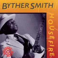 Housefire by Byther Smith album reviews, ratings, credits