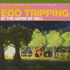 Ego Tripping at the Gates of Hell (Ego In Acceleration) [Jason Bentley Remix] Song Lyrics