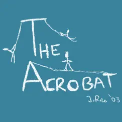 The Acrobat (Live Version) Song Lyrics