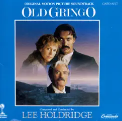 Old Gringo (Soundtrack from the Motion Picture) by Lee Holdridge album reviews, ratings, credits