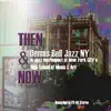 Then & Now (A Jazz Retrospect of NYC's High School of Music and Art) album lyrics, reviews, download