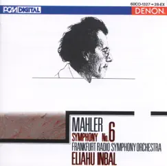 Mahler: Symphony No. 6 by Eliahu Inbal & Frankfurt Radio Symphony album reviews, ratings, credits