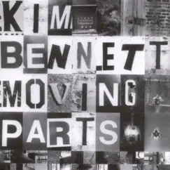 Moving Parts by Kim Bennett album reviews, ratings, credits