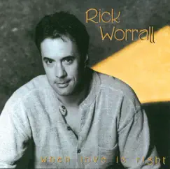 When Love Is Right by Rick Worrall album reviews, ratings, credits