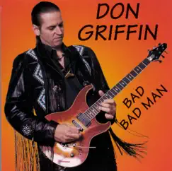 Bad Bad Man by Don Griffin album reviews, ratings, credits