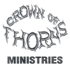 Crown of Thorns Ministries by Crown Of Thorns Ministries album reviews, ratings, credits