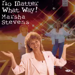 No Matter What Way by Marsha Stevens album reviews, ratings, credits