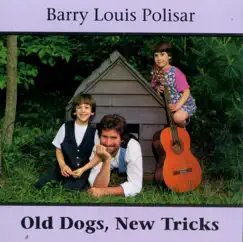 Old Dogs New Tricks by Barry Polisar Louis album reviews, ratings, credits