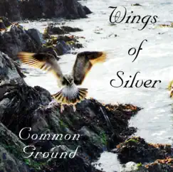 Wings of Silver by Common Ground album reviews, ratings, credits