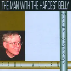The Man With the Hardest Belly - Poems & Songs by Paul Allen album reviews, ratings, credits