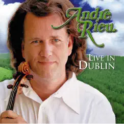 Live in Dublin by André Rieu album reviews, ratings, credits