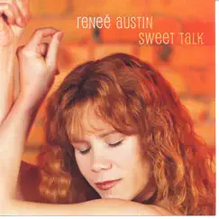 Sweet Talk by Renee Austin album reviews, ratings, credits