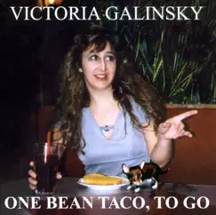 One Bean Taco, to Go by Victoria Galinsky album reviews, ratings, credits