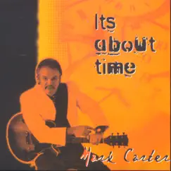 It's About Time by Mark Carter album reviews, ratings, credits